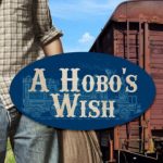 A Hobo's Wish by Connie Lounsbury