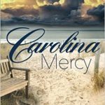 Carolina Mercy by Regina Rudd Merrick