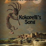 Kokopelli's Song by Suzanne J Bratcher