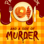 Pancakes, Bacon, and a Side of Murder - by Keri L