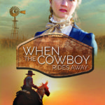 When the Cowboy Rides Away - By Molly Noble Bull
