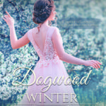 Dogwood Winter by Candace West
