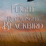 Flight of the Red-winged Blackbird by Susan R. Lawrence