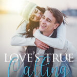 Love's True Calling by Lori Dejong