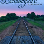 Bentonsport - A New Chapter - by Lisa Schnedler