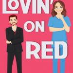 Lovin' on Red by Mary Pat Johns