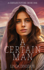 A Certain Man by Linda Dindzans