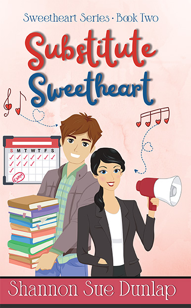 Substitute Sweetheart by Shannon Sue Dunlap