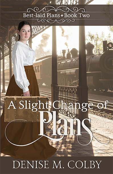 A Slight Change of Plans by Denise M. Colby