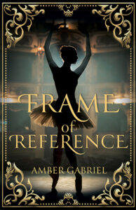 Frame of Reference by Amber Gabriel
