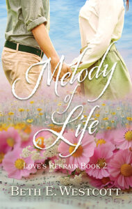 Melody of Life by Beth E. Westcott