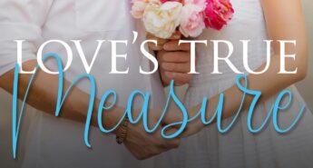 Loves True Measure Featured Image
