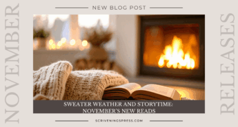 Blog banner for Sweater Weather and Storytime: November’s New Reads from Scrivenings Press, featuring an open book and cozy knit blanket beside a glowing fireplace with soft, warm lighting.