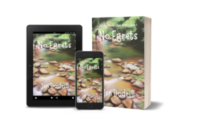 Product mockup of No Egrets by Jen Dodrill, an empty nesters cozy mystery, shown as an ebook on a tablet and smartphone alongside a paperback edition. The cover features an illustrated stream with stepping stones, greenery, and an egret wading in the water.