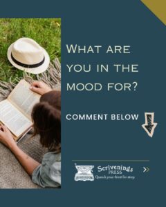 Graphic reading “What Are You in the Mood For? Comment Below” featuring a woman reading outdoors and Scrivenings Press branding on a teal background.