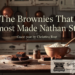 the brownies that almost made nathan stay
